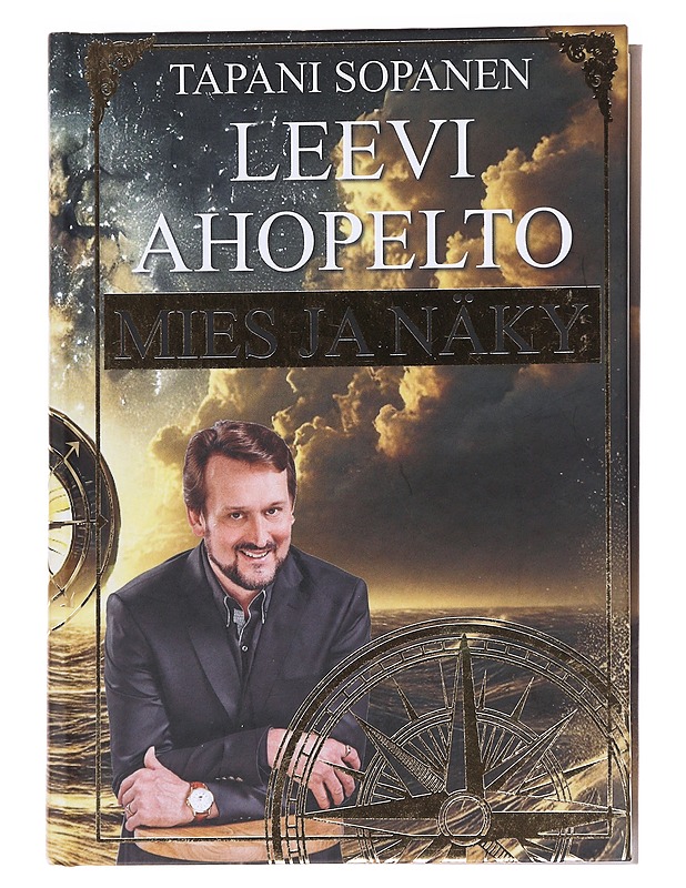 Leevi Ahopelto : mies ja näky - Tapani Sopanen - Elämäkerrat ja muistelmat - 10105612576 - 0
