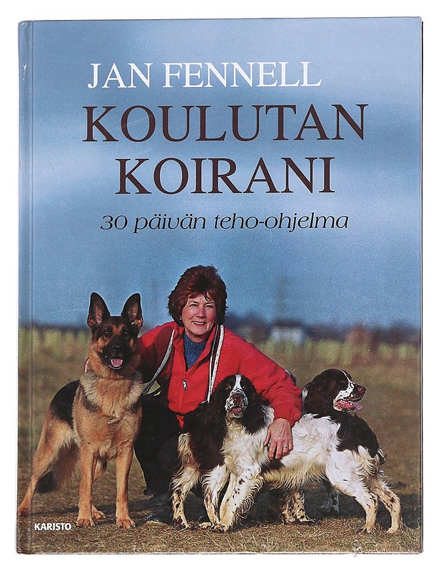 Koulutan koirani / 30 päivän teho-ohjelma - Fennell, Jan - Tietokirjat ja oppaat - 10105612591 - 0