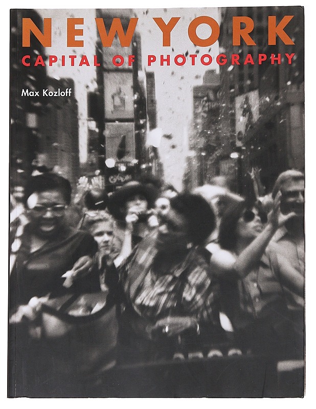 New York: Capital of Photography - Kozloff, Max - Tietokirjat ja oppaat - 10105612657 - 0