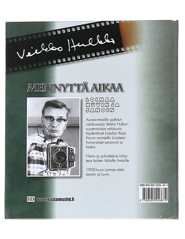 Mennyttä aikaa : Loimaa kuvin ja sanoin - Hulkko, Veikko - Kirja lahjaksi - 10105612669 - 1