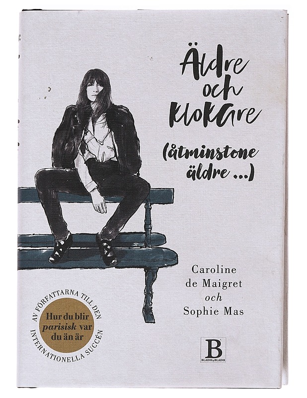 Äldre och klokare - Maigret, Caroline de - Romaanit ja novellit - 10105612691 - 0