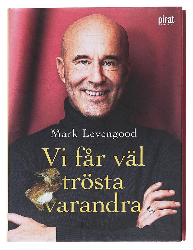 Vi får väl trösta varandra - Levengood, Mark - Elämäkerrat ja muistelmat - 10105612727 - 0