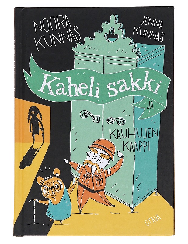 Kaheli sakki ja kauhujen kaappi - Noora Kunnas - Lastenkirjat - 10105612753 - 0