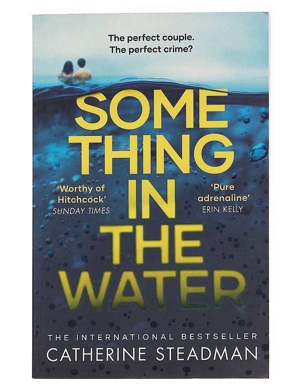 Something in the water - Catherine Steadman - Kaunokirjallisuus - 10105612762 - 0