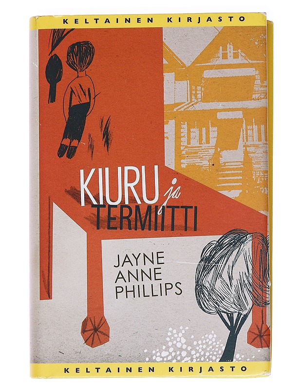 Kiuru ja Termiitti - Jayne Anne Phillips - Kaunokirjallisuus - 10105612782 - 0