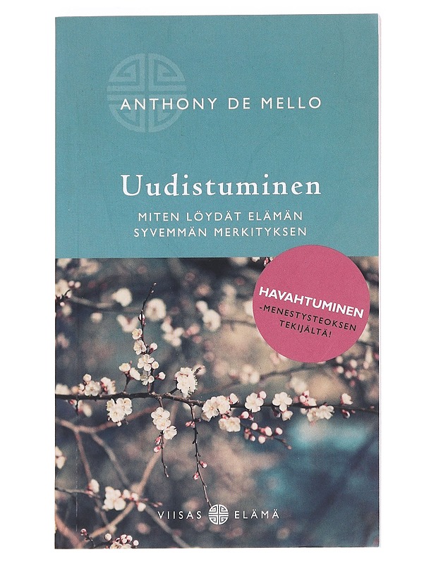 Uudistuminen : miten löydät elämän syvemmän merkityksen - De Mello, Anthony - Kirja lahjaksi - 10105612788 - 0