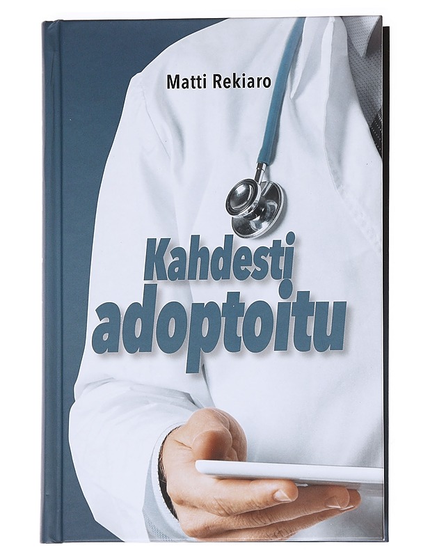 Kahdesti adoptoitu - Matti Rekiaro - Elämäkerrat ja muistelmat - 10105612824 - 0