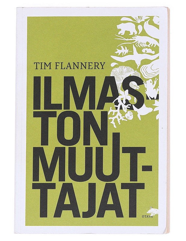 Ilmaston muuttajat - Tim Flannery - Tietokirjat ja oppaat - 10105612853 - 0