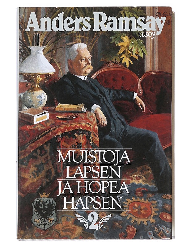 Muistoja lapsen ja hopeahapsen. 2, 1865-1907 - Anders Ramsay - Elämäkerrat ja muistelmat - 10105612861 - 0