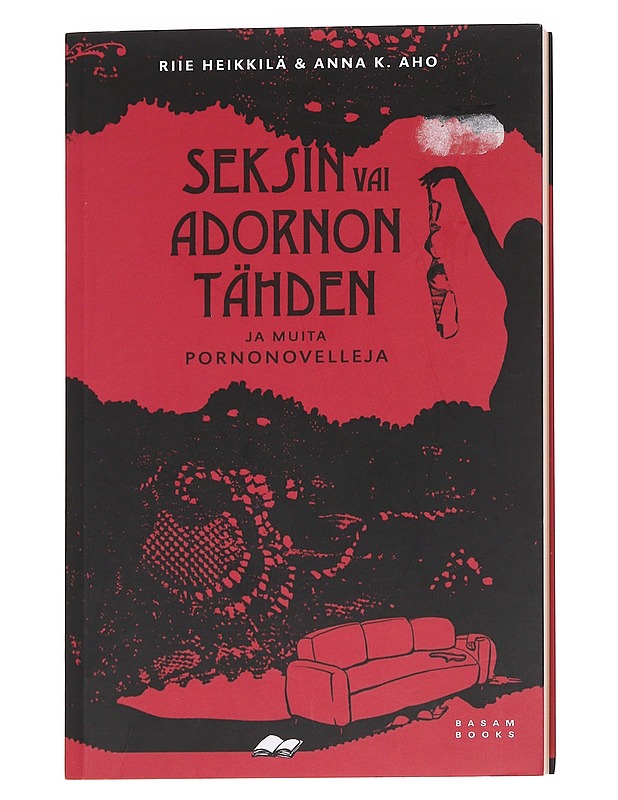 Seksin vai Adornon tähden ja muita pornonovelleja - Riie Heikkilä - Kaunokirjallisuus - 10105612871 - 0