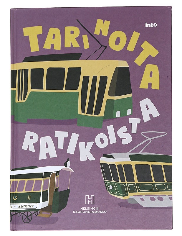 Tarinoita ratikoista - Finnilä, Anna - Lastenkirjat - 10105612899 - 0