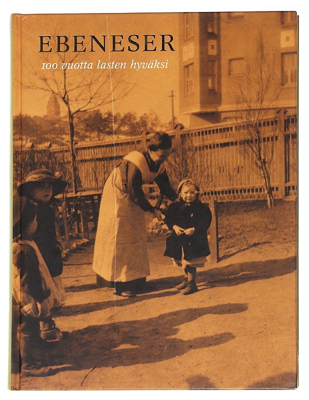 Ebeneser : 100 vuotta lasten hyväksi - Meretniemi, Maija - Tietokirjat - 10105612902 - 0