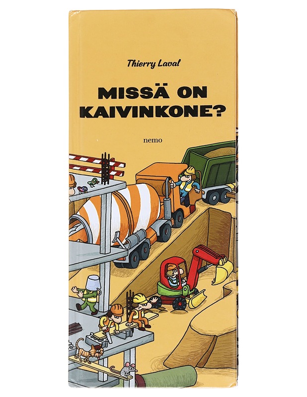 Missä on kaivinkone? - Thierry Laval - Lastenkirjat - 10105612938 - 0
