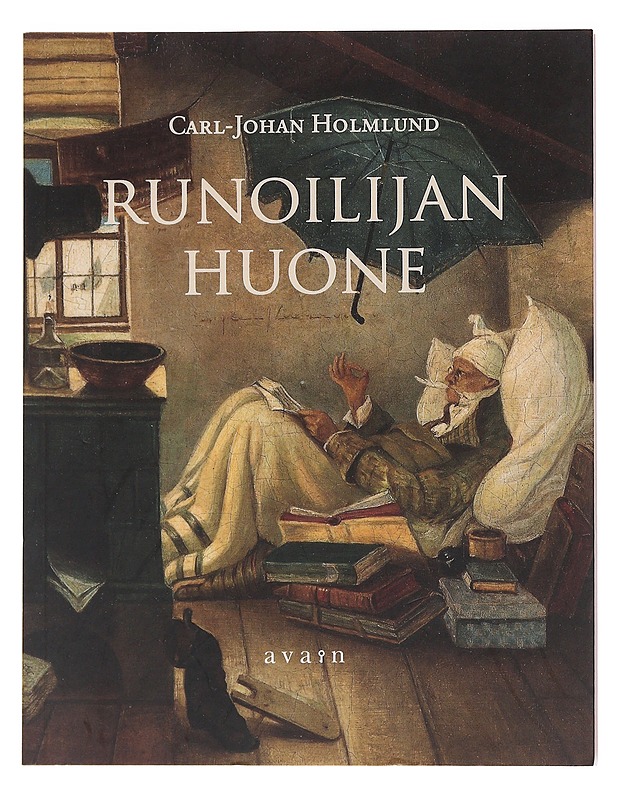 Runoilijan huone : runoja - Carl-Johan Holmlund - Runot ja näytelmät - 10105612941 - 0