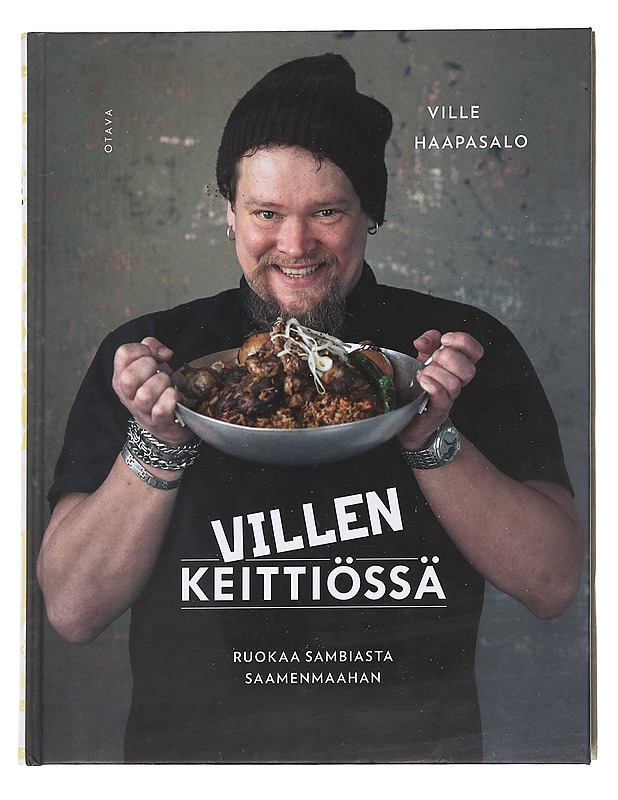 Villen keittiössä : ruokaa Sambiasta Saamenmaahan - Haapasalo, Ville - Ruokakirjat - 10105612980 - 0