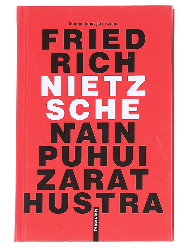 Näin puhui Zarathustra / kirja kaikille eikä kenellekään - Nietzsche, Friedrich - Tietokirjat - 10105613012 - 0