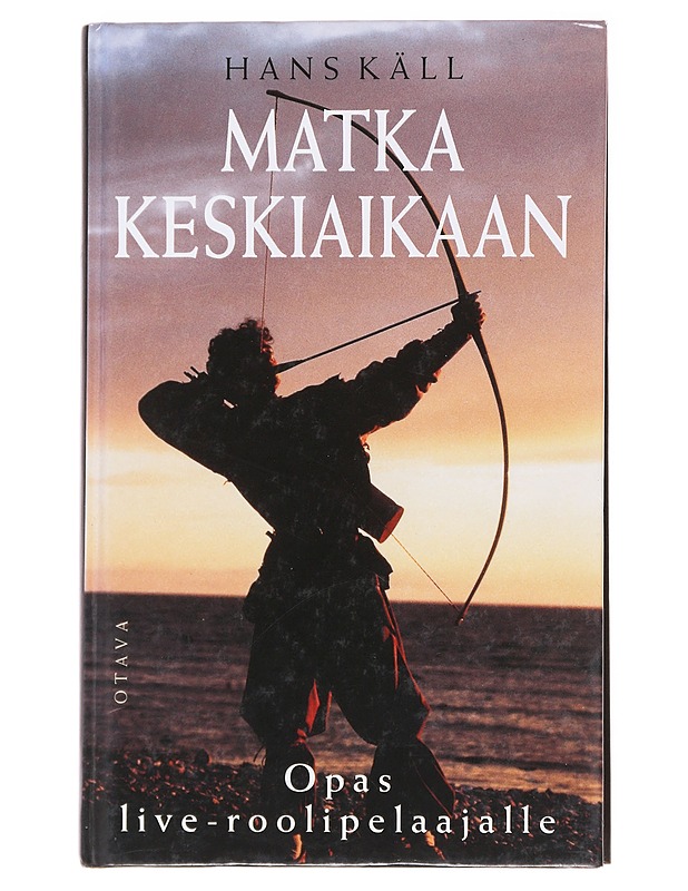 MATKA KESKIAIKAAN: OPAS LIVE-ROOLIPELAAJALLE - KÄLL, HANS - Kirja lahjaksi - 10105613034 - 0
