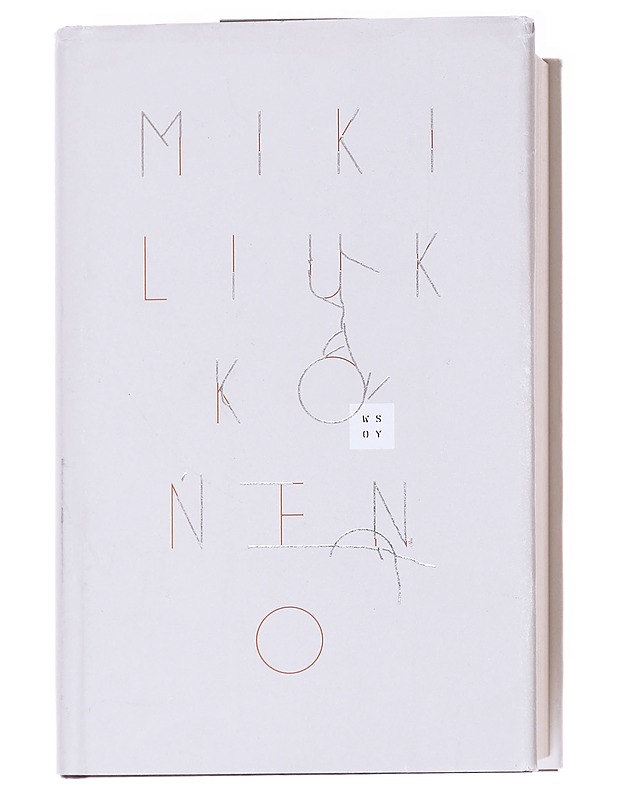O : romaani (tai yleispätevä tutkielma siitä miksi asiat ovat niin kuin ovat) - Miki Liukkonen - Romaanit ja novellit - 10105613055 - 0