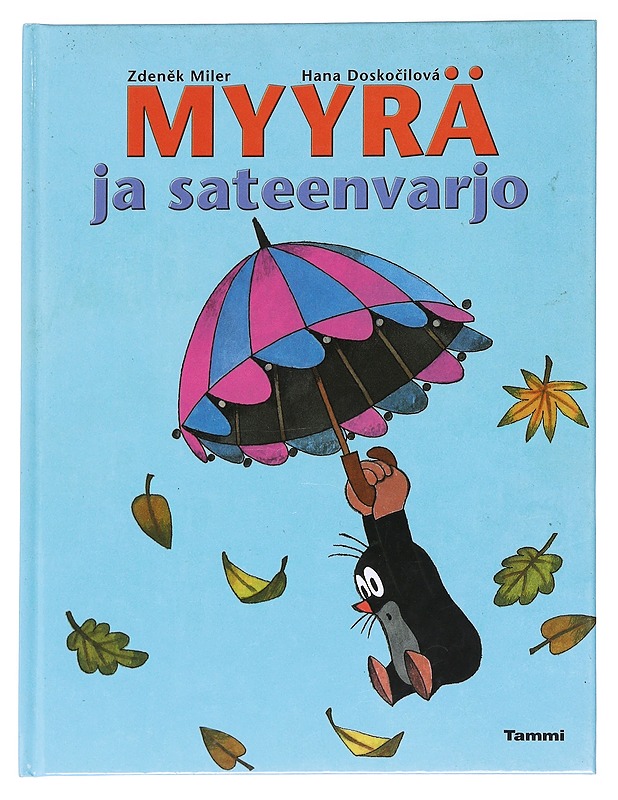 Myyrä ja sateenvarjo - Miler, Zden?k - Lastenkirjat - 10105613078 - 0