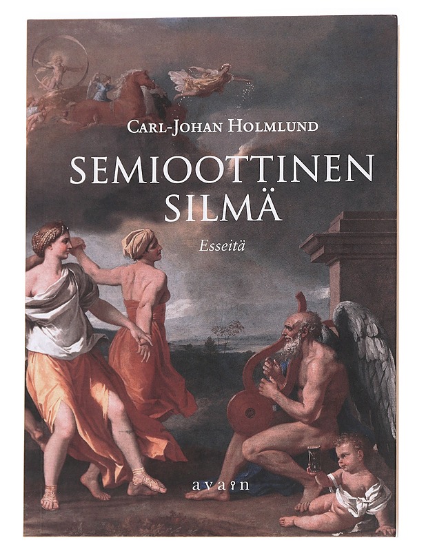 Semioottinen silmä / esseitä - Carl-Johan Holmlund - Kirja lahjaksi - 10105613087 - 0