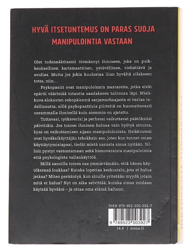 Psykopaatit ympärilläni : Kuinka tunnistaa ja välttää manipulointi - Erikson, Thomas - Tietokirjat ja oppaat - 10105613140 - 1