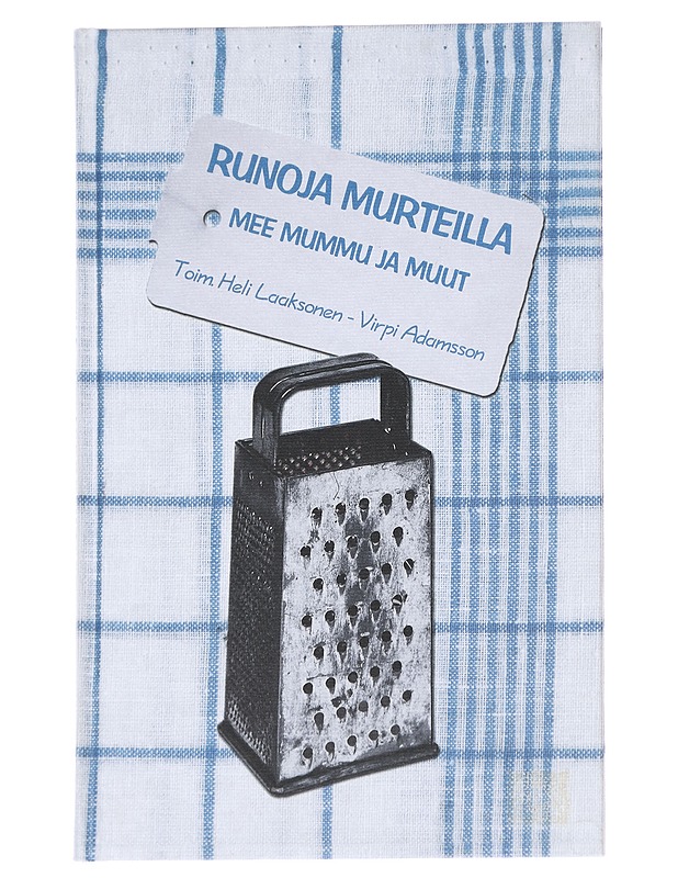 Runoja murteilla:  mee mummu ja muut - Laaksonen, Heli - Runot ja näytelmät - 10105613155 - 0