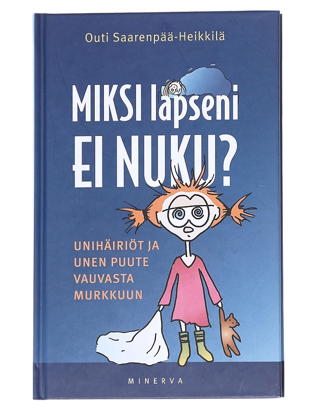 Miksi lapseni ei nuku? - Outi Saarenpää-Heikkilä - Tietokirjat ja oppaat - 10105613190 - 0