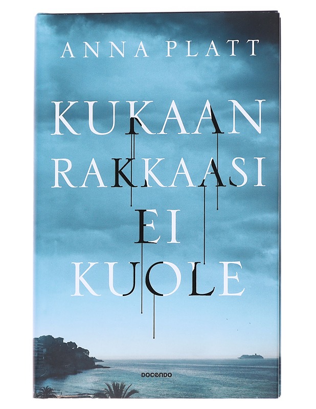 Kukaan rakkaasi ei kuole - Platt, Anna - Romaanit ja novellit - 10105613214 - 0