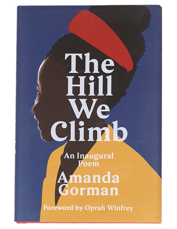 The Hill We Climb An Inaugural Poem - Gorman, Amanda - Romaanit ja novellit - 10105613231 - 0