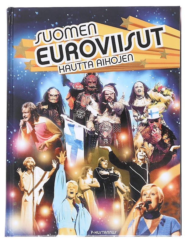 Suomen euroviisut kautta aikojen - Kaivanto, Petri - Kirja lahjaksi - 10105613242 - 0