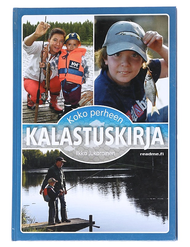 Perheen kalastuskirja - Ilkka Jukarainen - Harrastekirjat - 10105613248 - 0