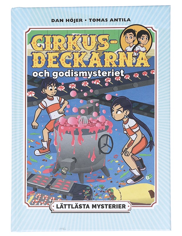 Cirkusdeckarna och godismysteriet - Höjer, Dan - Lastenkirjat - 10105613326 - 0