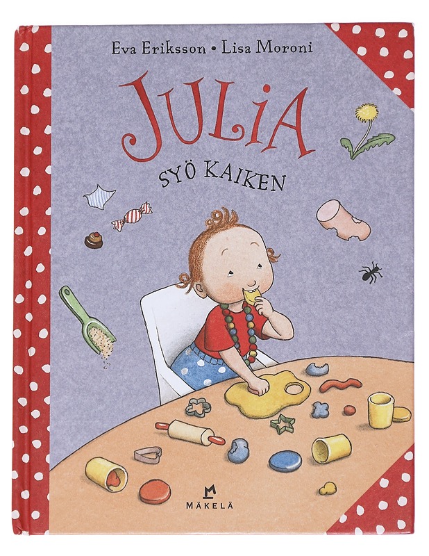 Julia syö kaiken - Eriksson, Eva - Lastenkirjat - 10105613336 - 0