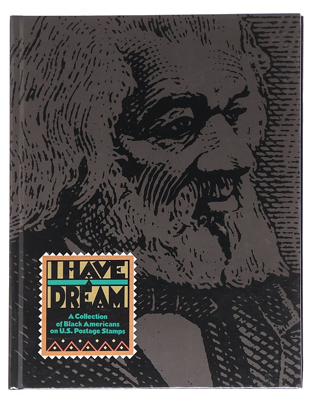 I hace a dream: Collection of Black Americans on U.S. Postage Stamps - Historiakirjat - 10105613346 - 0