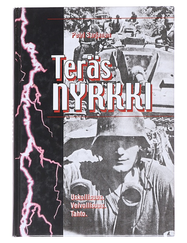 Teräsnyrkki : uskollisuus, velvollisuus, tahto - Petri Sarjanen - Romaanit ja novellit - 10105613352 - 0