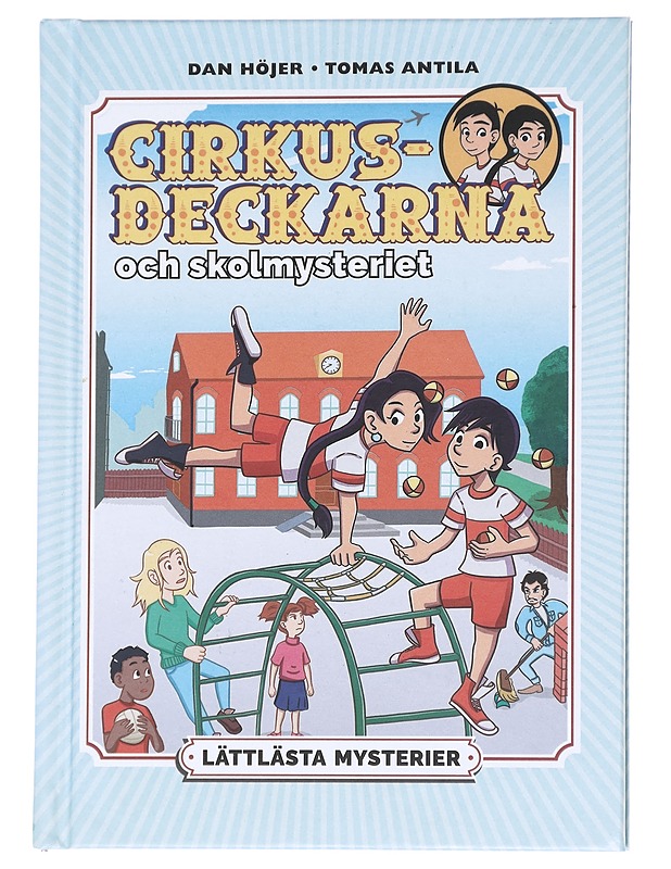 Cirkusdeckarna och skolmysteriet - Höjer, Dan - Lastenkirjat - 10105613356 - 0
