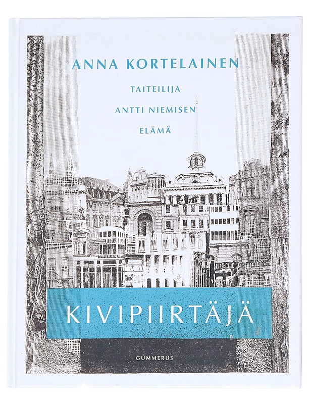 Kivipiirtäjä / taiteilija Antti Niemisen elämä - Anna Kortelainen - Elämäkerrat ja muistelmat - 10105613639 - 0
