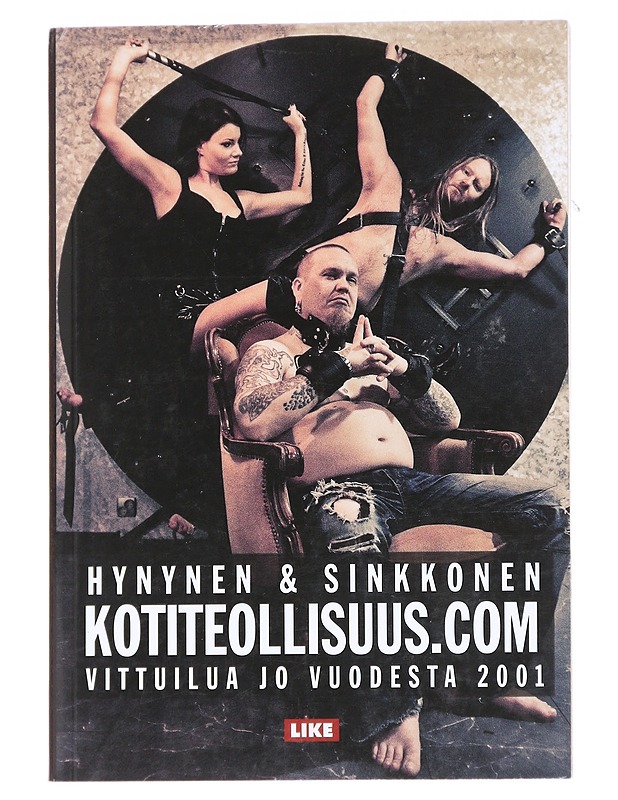 Kotiteollisuus.com / vittuilua jo vuodesta 2001 - Hynynen, Jouni - Tietokirjat ja oppaat - 10105613705 - 0