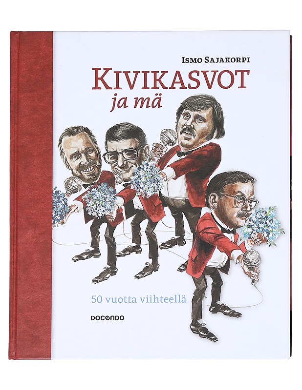 Kivikasvot ja mä / 50 vuotta viihteellä - Ismo Sajakorpi - Elämäkerrat ja muistelmat - 10105613726 - 0