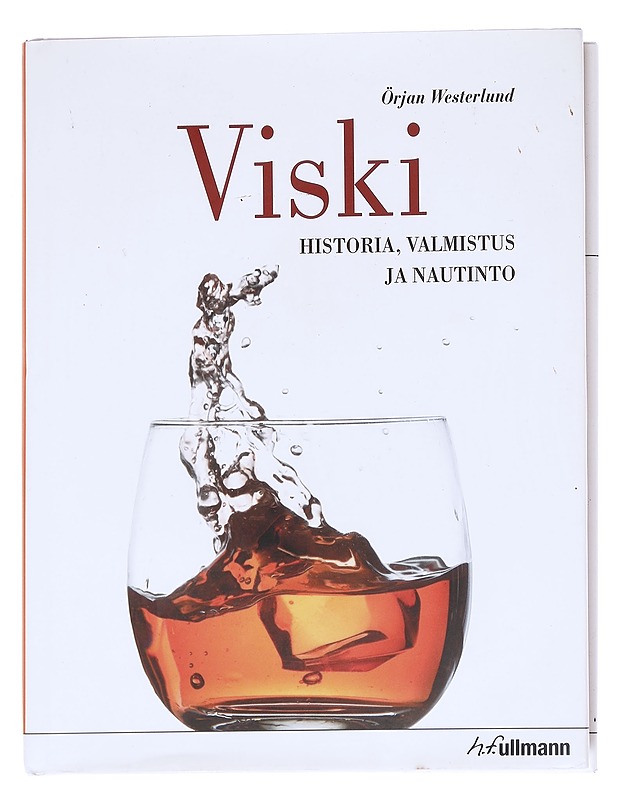 Viski : historia, valmistus ja nautinto - Westerlund, Örjan - Ruokakirjat - 10105613750 - 0
