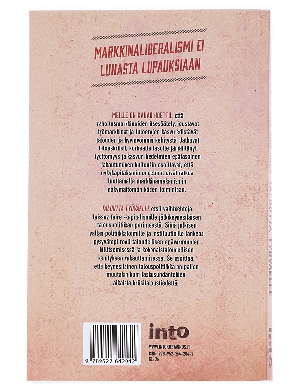 Taloutta työväelle : markkinaliberalismin myyttejä murtamassa - Antti Alaja, Esa Suominen - Tietokirjat - 10105613763 - 1