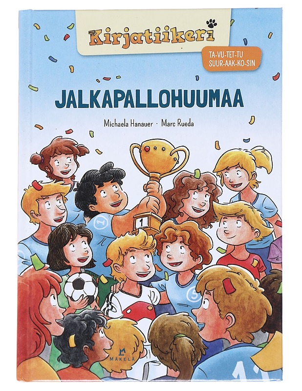Jalkapallohuumaa - Hanauer, Michaela - Lastenkirjat - 10105613779 - 0