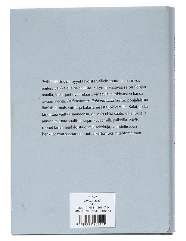 Perhokalastus Pohjanmaalla / kalastuskertomuksia - Antti Tuuri - Romaanit ja novellit - 10105613782 - 1