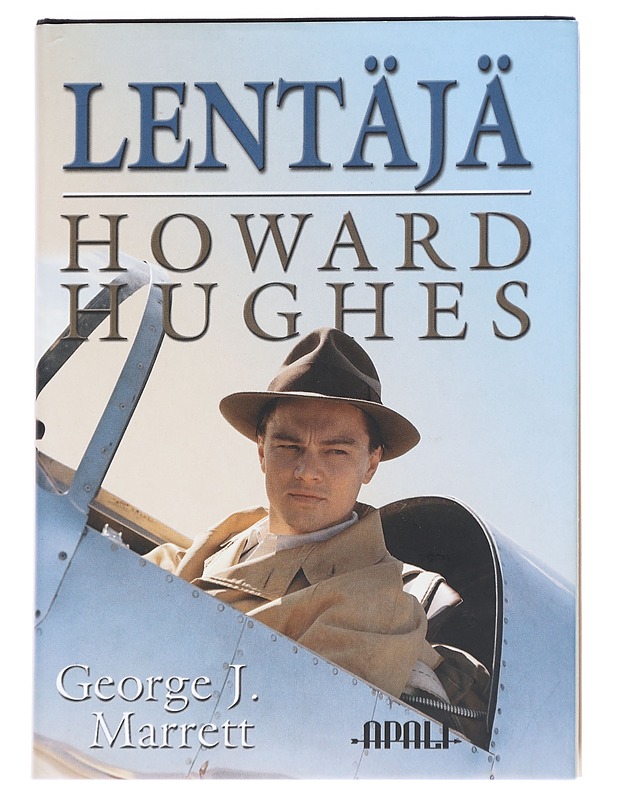 Lentäjä / Howard Hughes - Marrett, George J. - Elämäkerrat ja muistelmat - 10105613800 - 0