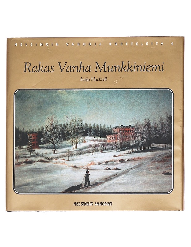Rakas vanha Munkkiniemi - Kaija Hackzell - Historiakirjat - 10105613885 - 0