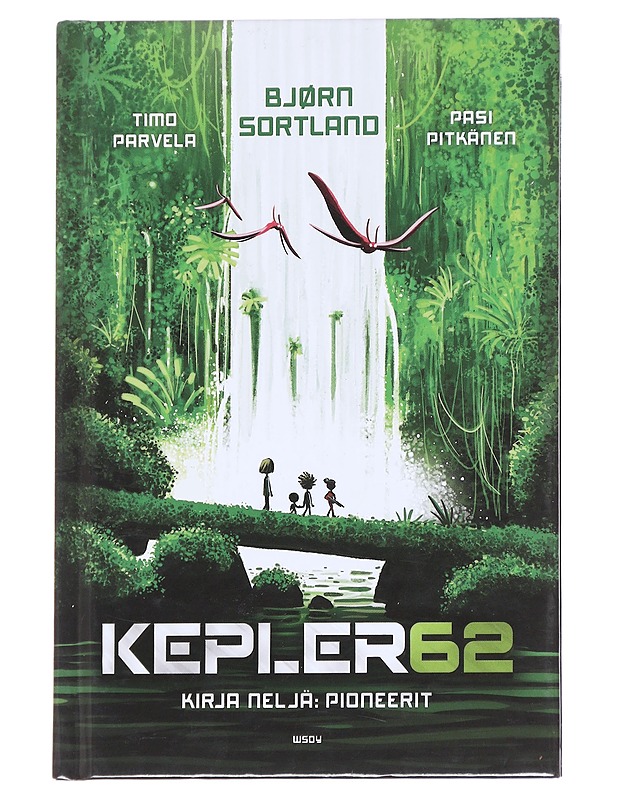 Kepler62. / Kirja neljä Pioneerit - Parvela, Timo - Lastenkirjat - 10105613952 - 0