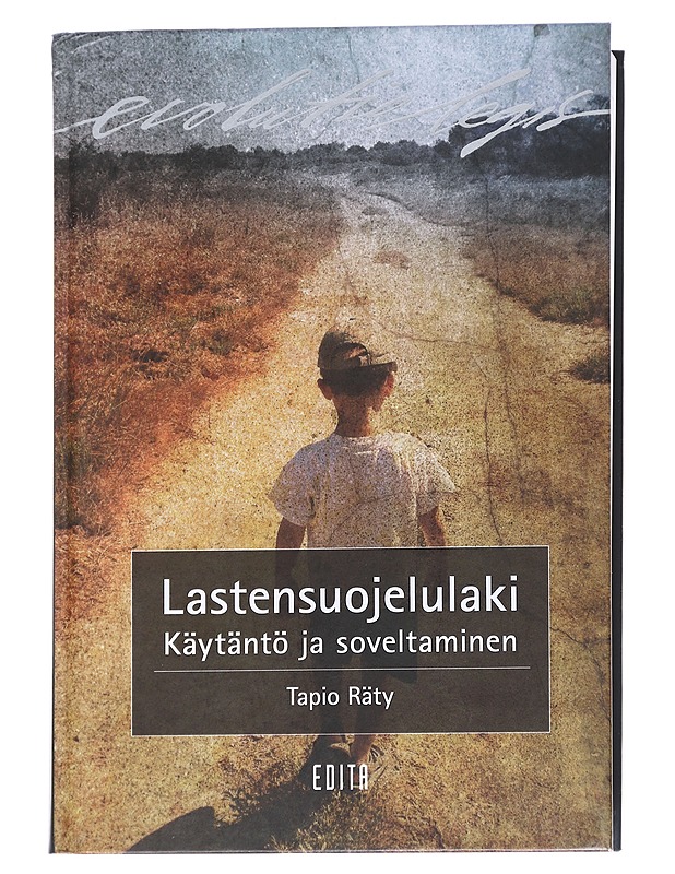 Lastensuojelulaki : käytäntö ja soveltaminen - Tapio Räty - Tietokirjat ja oppaat - 10105613953 - 0