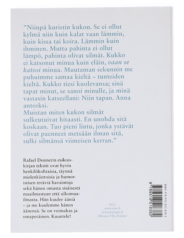 Ihminen on herkkä eläin / omaelämäkerrallinen essee - Donner, Rafael - Tietokirjat ja oppaat - 10105613958 - 1