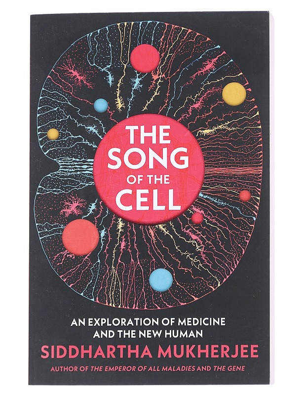 The Song of the Cell: An Exploration of Medicine and the New Human - Siddhartha Mukherjee - Tietokirjat ja oppaat - 10105613970 - 0