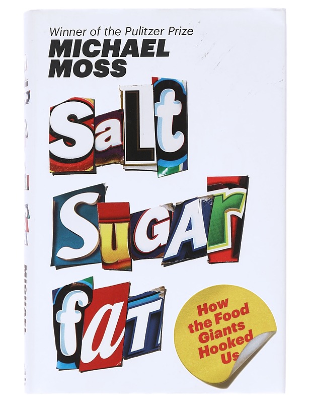 Salt, sugar, fat - Michael Moss - Tietokirjat ja oppaat - 10105613989 - 0